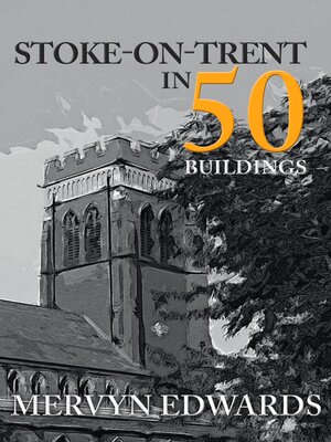 cover image of Stoke-on-Trent in 50 Buildings